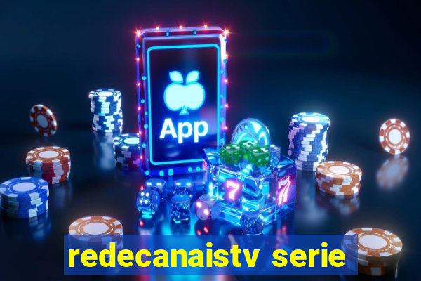 redecanaistv serie